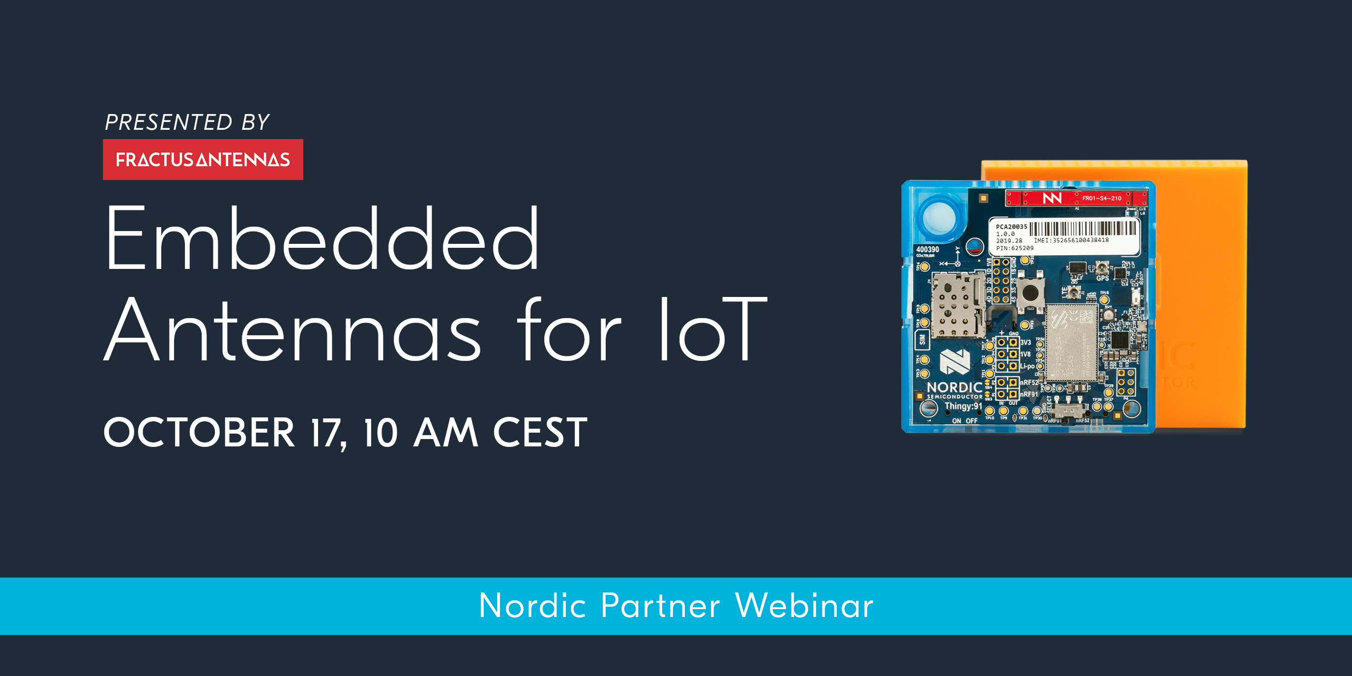 Nordic Partner Webinar, presented by Fractus: Embedded Antennas for IoT