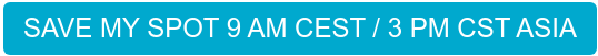 Save my spot 9 AM CEST / 3 PM CST ASIA
